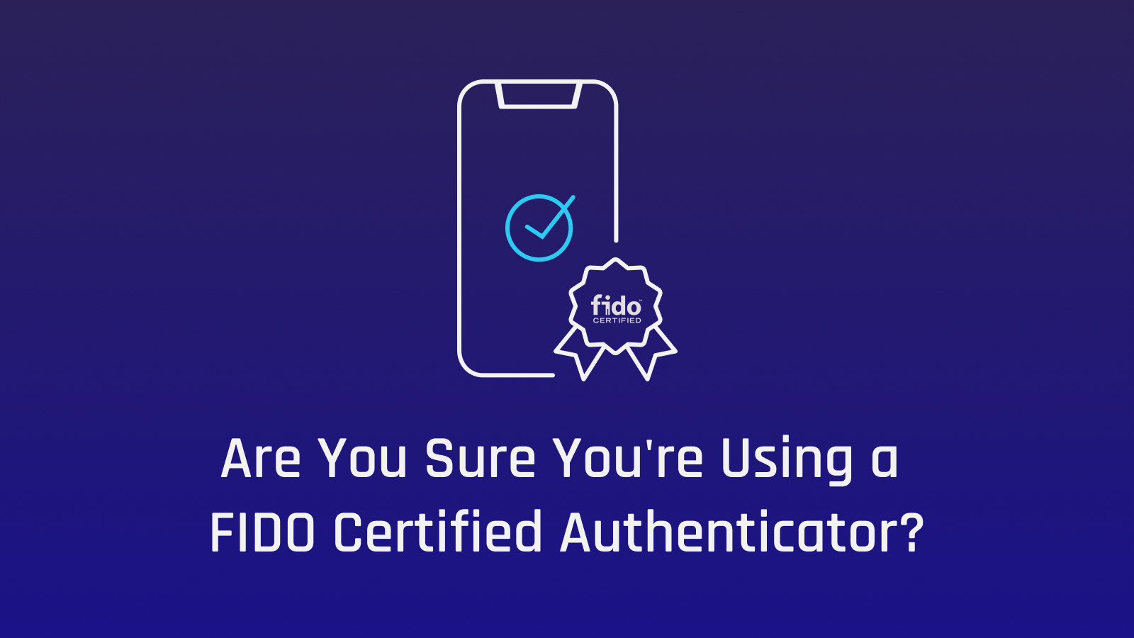 Desktop Authenticator UX Guidelines - FIDO Alliance