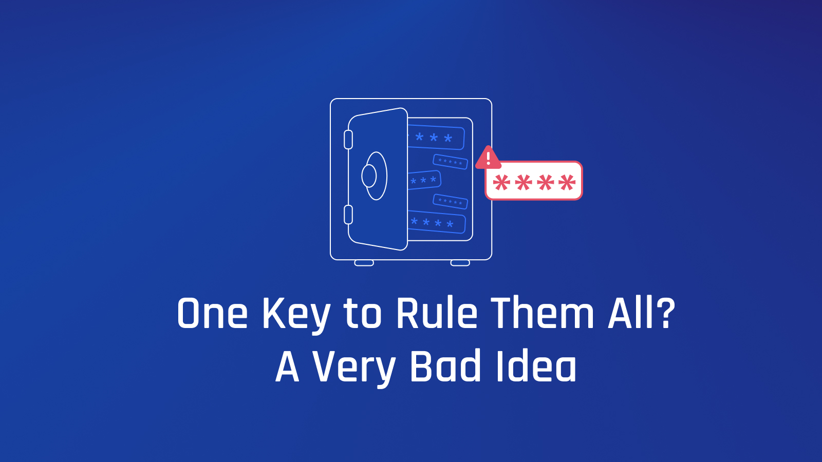 One Key to Rule Them All? Bad